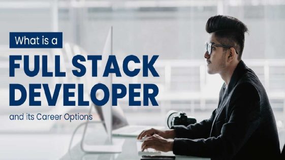 Benefits of Learning Full Stack Development for Your Tech Career