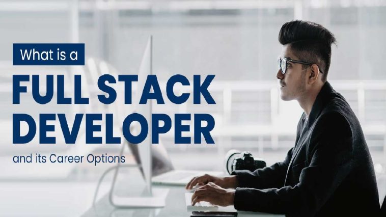 Benefits of Learning Full Stack Development for Your Tech Career